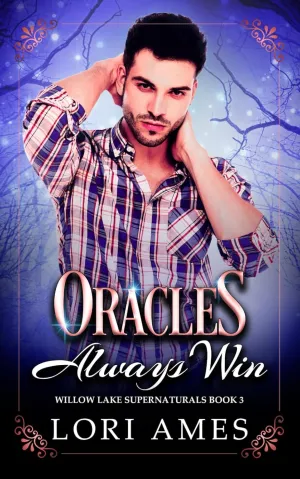 Oracles Always Win (Willow Lake Supernaturals) Paperback  March 10, 2024